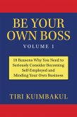 Be Your Own Boss Volume 1 (eBook, ePUB)