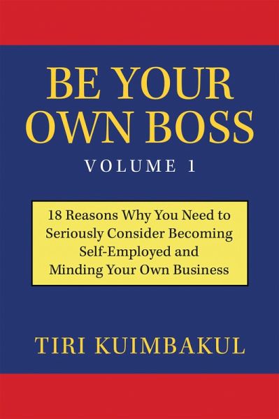 Be Your Own Boss Volume 1 (eBook, ePUB)