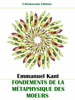 Fondements de la métaphysique des moeurs (eBook, ePUB) - Kant, Emmanuel