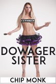 Dowager Sister: Taboo Blackmail Erotica (eBook, ePUB)