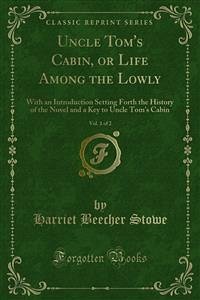 Uncle Tom's Cabin, or Life Among the Lowly (eBook, PDF)