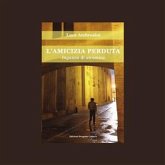 L'amicizia perduta - Inganno di un'amica (eBook, ePUB)