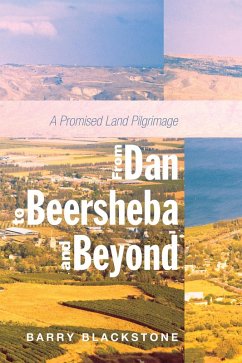 From Dan to Beersheba and Beyond (eBook, ePUB) From Dan to Beersheba and Beyond (eBook, ePUB)