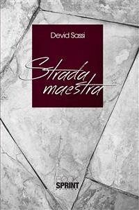 Strada maestra (eBook, ePUB) - Sassi, Devid