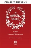 A Christmas Carol. In prosa, ossia, una storia di spettri sul Natale. Traduzione in italiano integrale e annotata (eBook, ePUB)