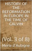 History of the Reformation in Europe in the time of Calvin, Volume 3 (of 8) (eBook, PDF)