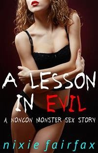 A Lesson in Evil: A Noncon Monster Sex Story (eBook, ePUB) - Fairfax, Nixie