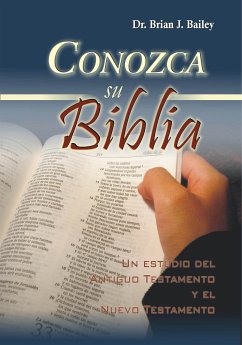 Conozca su Biblia (eBook, ePUB) - Brian J. Bailey, Dr.