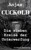 Anjas Cuckold oder Die sieben Kreise der Unterwerfung (eBook, ePUB)