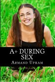 A+ During Sex (eBook, ePUB)