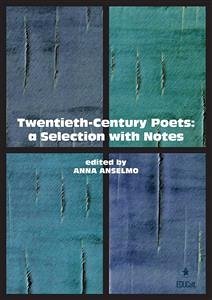 Twentieth Century Poets: a Selection with Notes (eBook, PDF) - Anselmo, Anna