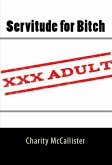 Servitude for Bitch: Taboo Erotica (eBook, ePUB)