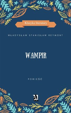 Wampir (eBook, ePUB) - Stanisław Reymont, Władysław