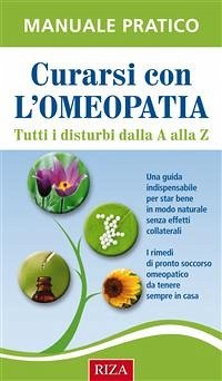 Curarsi con l'omeopatia (eBook, ePUB) - Riza di Medicina Psicosomatica, Istituto