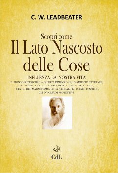 Il Lato Nascosto delle Cose - Vol. 1 (eBook, ePUB) - W. Leadbeater, Charles