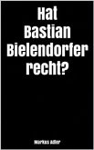 Hat Bastian Bielendorfer recht? (eBook, ePUB)