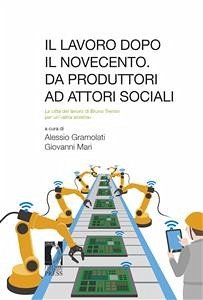 Cover Il lavoro dopo il Novecento. Da produttori ad attori sociali (eBook, PDF)