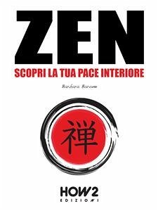 ZEN: Scopri la tua Pace Interiore (eBook, ePUB) - Barone, Barbara