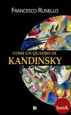 Come un quadro di Kandinsky (eBook, ePUB)