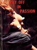 Pay Off In Passion - Adult Erotica (eBook, ePUB)