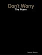 Don't Worry: The Poem (eBook, ePUB) - Bild 1