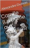Camille (La Dame aux Camilias) (eBook, PDF)