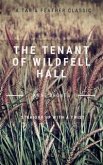 The Tenant of Wildfell Hall (Annotated): A Tar & Feather Classic: Straight Up With a Twist (eBook, ePUB)