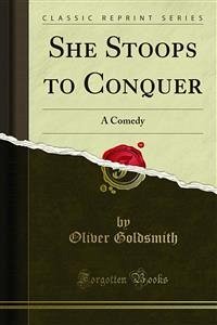 She Stoops to Conquer (eBook, PDF)