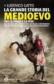 La grande storia del Medioevo (eBook, ePUB)