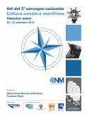 Atti del 2° convegno nazionale. Cultura navale e marittima transire mare 22-23 settembre 2016 (eBook, ePUB)