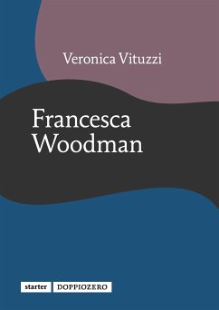 Francesca Woodman (eBook, ePUB) - Vituzzi, Veronica