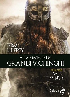 Vita e morte dei grandi vichinghi (eBook, ePUB) - Ming 4, Wu; Shippey, Tom