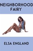 Neighborhood Fairy: Barely Legal Erotica (eBook, ePUB)