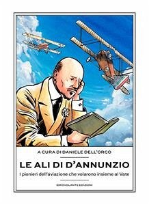 Le ali di D'Annunzio (eBook, ePUB) - Dell'Orco, Daniele