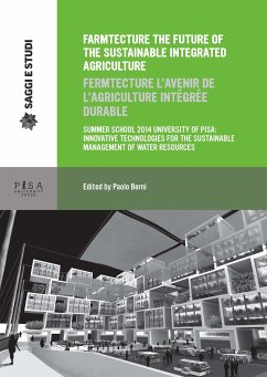 Farmtecture the future of the sustainable integrated agriculture/Farmtecture l'avenir de l'agricolture intégrée durable (eBook, PDF) - Berni, Paolo