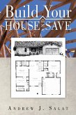 Build Your House and Save (eBook, ePUB)