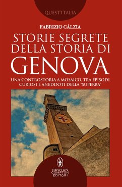 Storie segrete della storia di Genova (eBook, ePUB) - Càlzia, Fabrizio