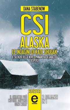 CSI Alaska. Le indagini di Kate Shugak (eBook, ePUB) - Stabenow, Dana