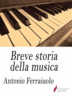 Breve storia della musica (eBook, ePUB) - Ferraiuolo, Antonio
