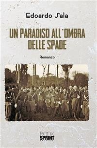 Un paradiso all'ombra delle spade (eBook, ePUB) - Sala, Edoardo