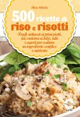 500 ricette di riso e risotti (eBook, ePUB)