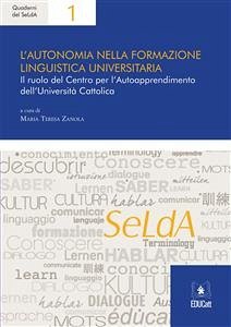 L'autonomia nella formazione linguistica universitaria (eBook, ePUB) - AA.VV.; Teresa Zanola, Maria