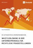 Whistleblowing in der Unternehmenskultur. Rechtliche Fragestellungen (eBook, PDF)