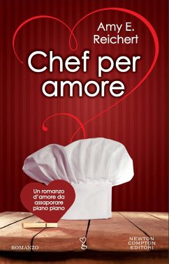 Chef per amore (eBook, ePUB) - Reichert, Amy