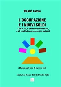 L’occupazione e i nuovi soldi (eBook, ePUB) - Lofaro, Alessio