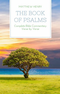 The Book of Psalms - Complete Bible Commentary Verse by Verse (eBook, ePUB) - Henry, Matthew