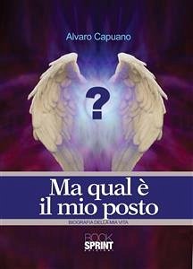 Ma qual è il mio posto (eBook, ePUB) - Capuano, Alvaro