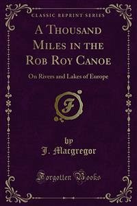 A Thousand Miles in the Rob Roy Canoe (eBook, PDF)