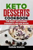 Keto Desserts Cookbook: The Best Ketogenic Desserts Recipe Book (eBook, ePUB)