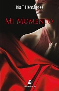 Mi momento (eBook, PDF) - T. HERNÁNDEZ, IRIS